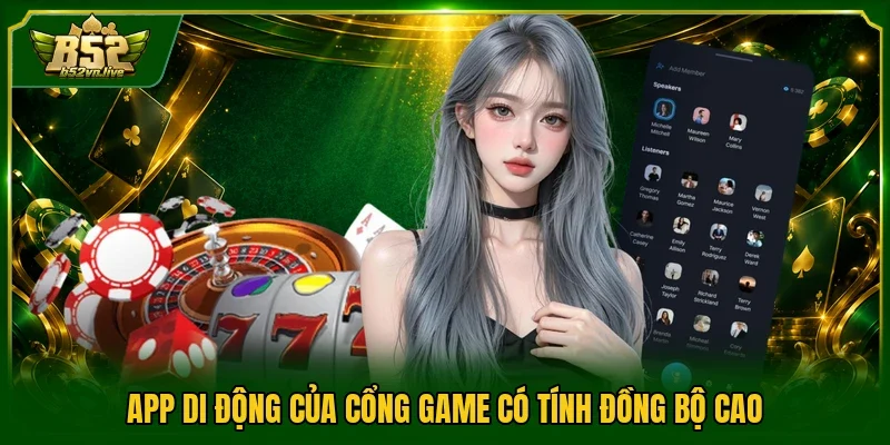 App di động của cổng game có tính đồng bộ cao
