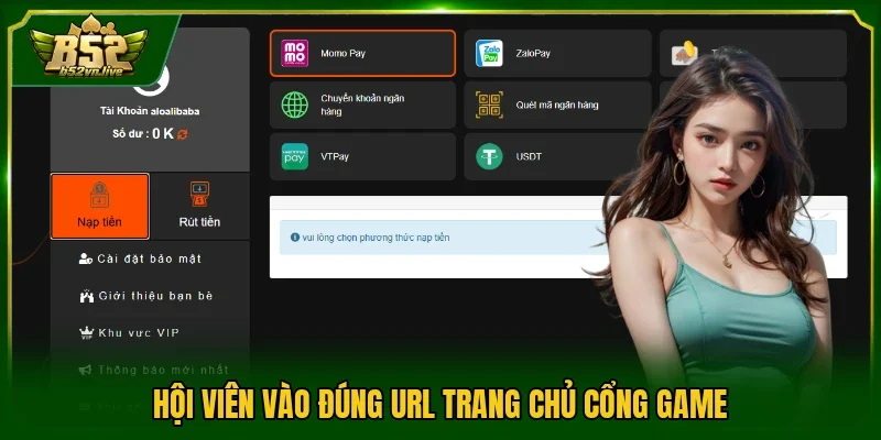 Hội viên vào đúng url trang chủ cổng game