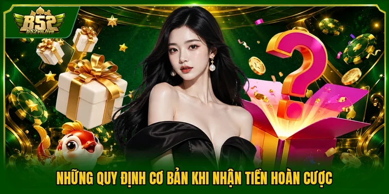 Những quy định cơ bản khi nhận tiền hoàn cược
