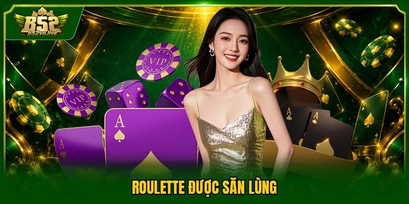 Roulette được săn lùng 