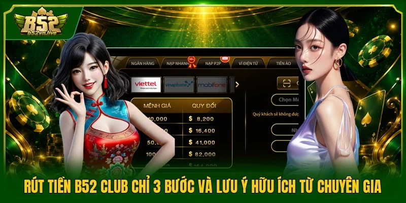 Rút Tiền B52 Club Chỉ 3 Bước Và Lưu Ý Hữu Ích Từ Chuyên Gia