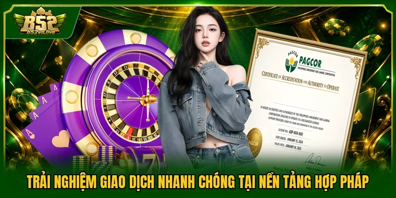 Trải nghiệm giao dịch nhanh chóng tại nền tảng hợp pháp